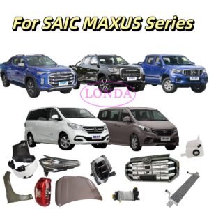 China Car Auto Parts for SAIC Maxus D60 D90 Pro G10 G20 G50 T60 T70 Pickup V80 V90